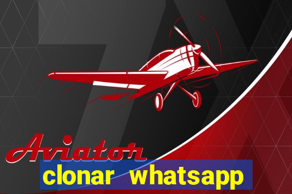 clonar whatsapp pelo email